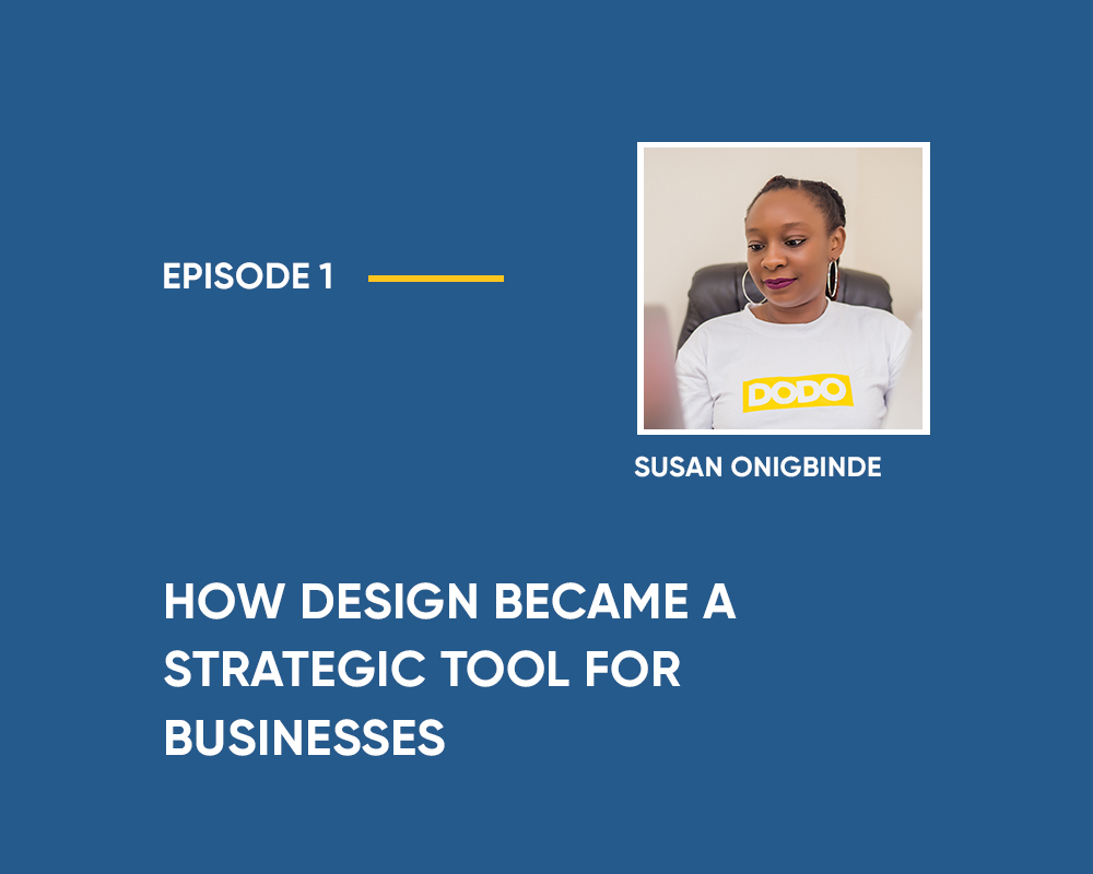 Season 1 | Episode 1: An Overview on How Design Became a Strategic Tool for Businesses